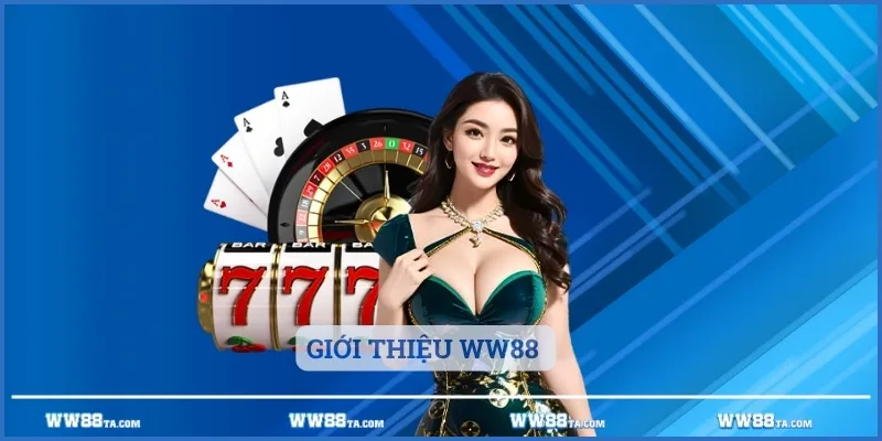 Giới thiệu ww88 tổng qua cho cược thủ