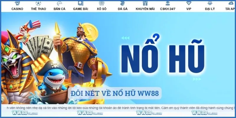 Đôi nét về nổ hũ ww88