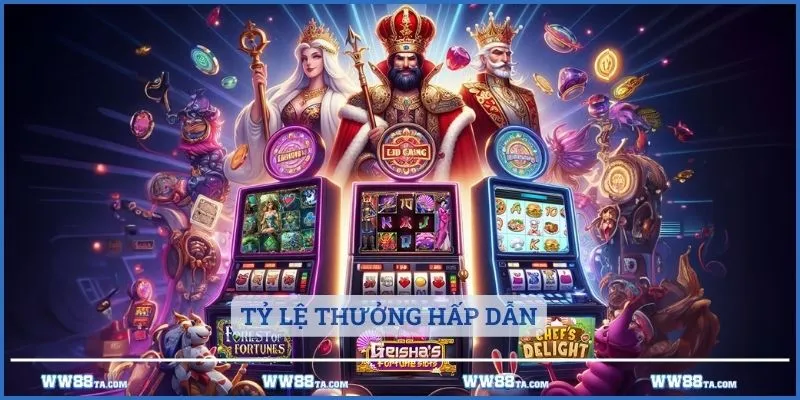 Tỷ lệ thưởng hấp dẫn