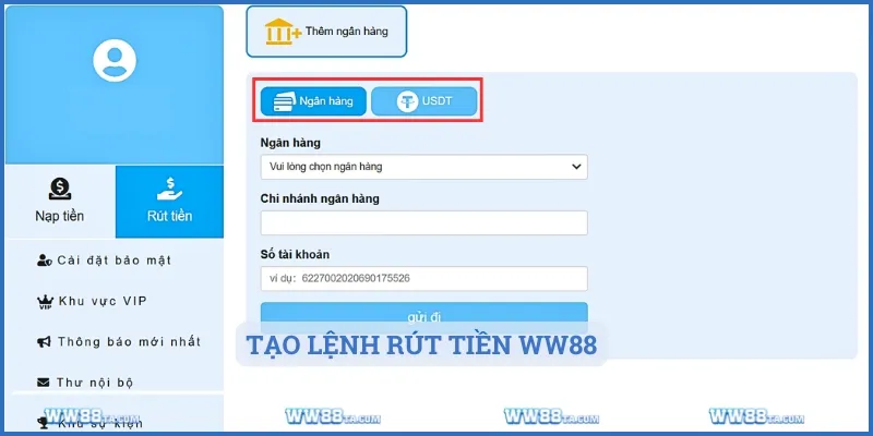 Thành viên chọn phương thức và tạo lệnh rút tiền ww88