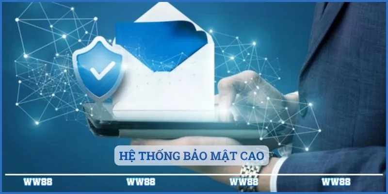 Hệ thống bảo mật cao